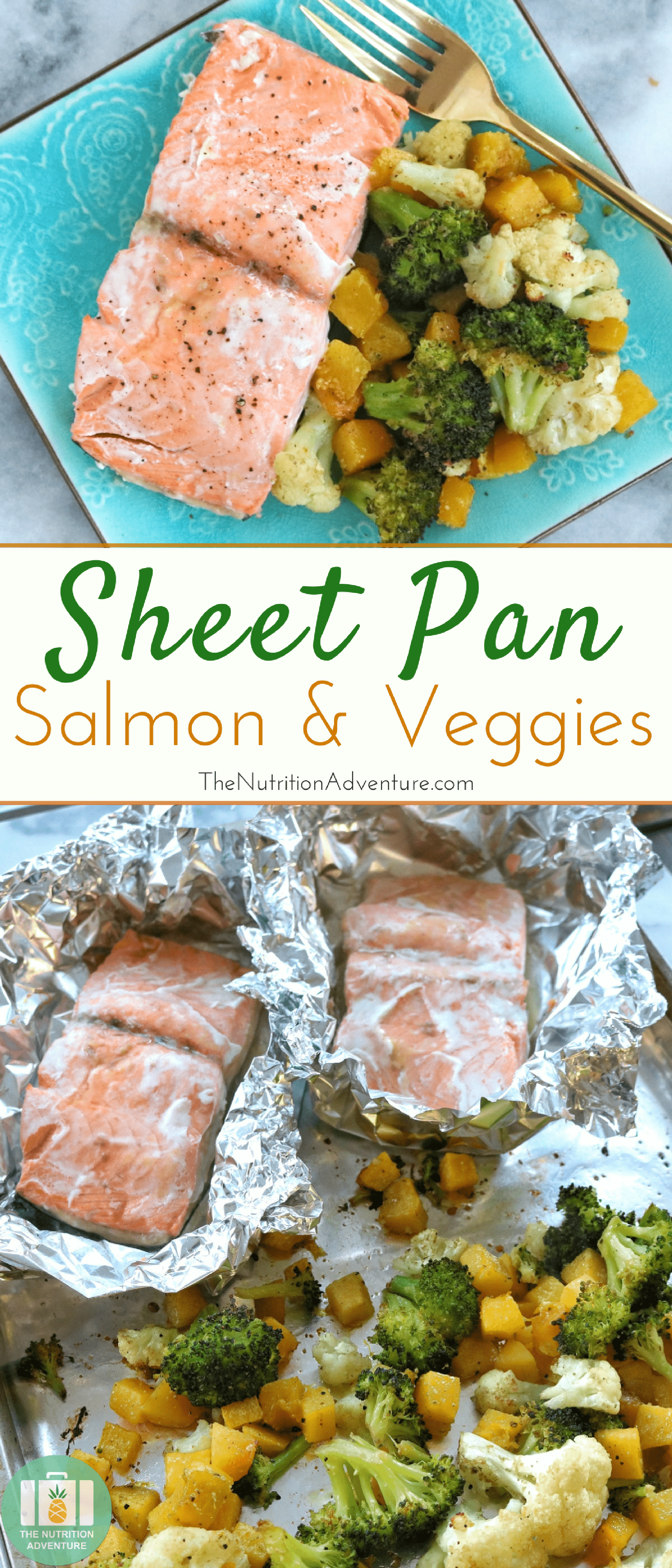 Sheet Pan Salmon & Vegetables | The Nutrition Adventure