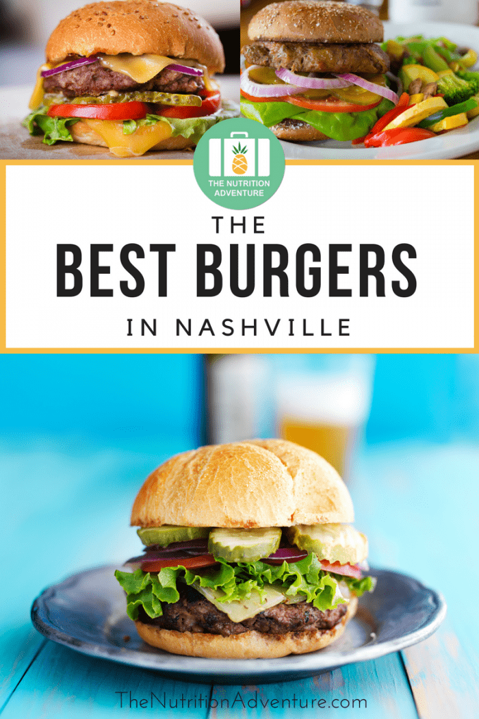 Best Burgers in Nashville » The Nutrition Adventure