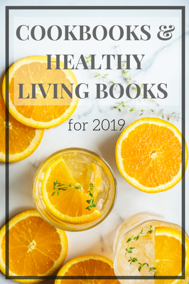 Cookbooks & Healthy Living Books For 2019