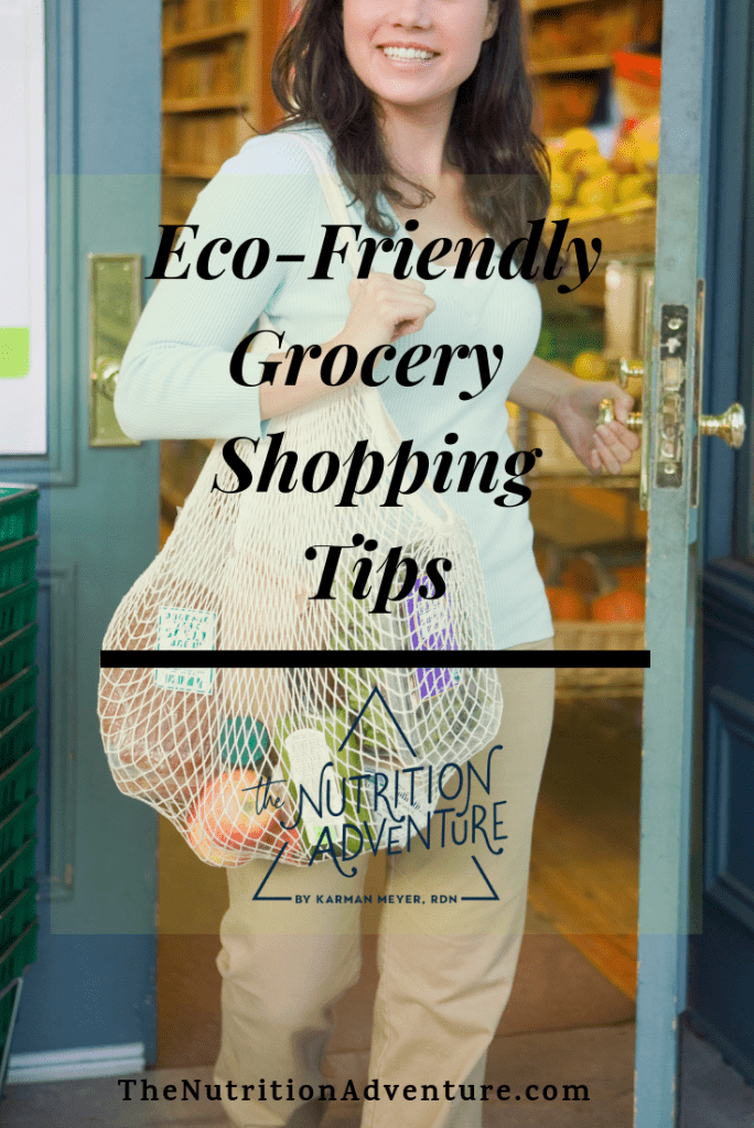 Eco-Friendly Grocery Shopping Tips | The Nutrition Adventure 