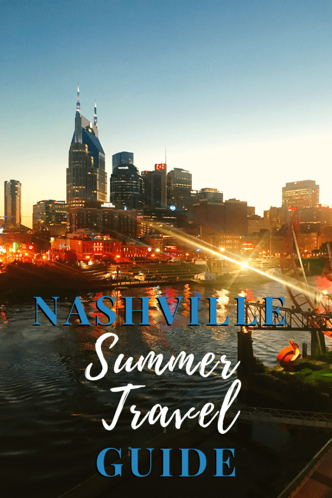 Nashville Summer Travel Guide